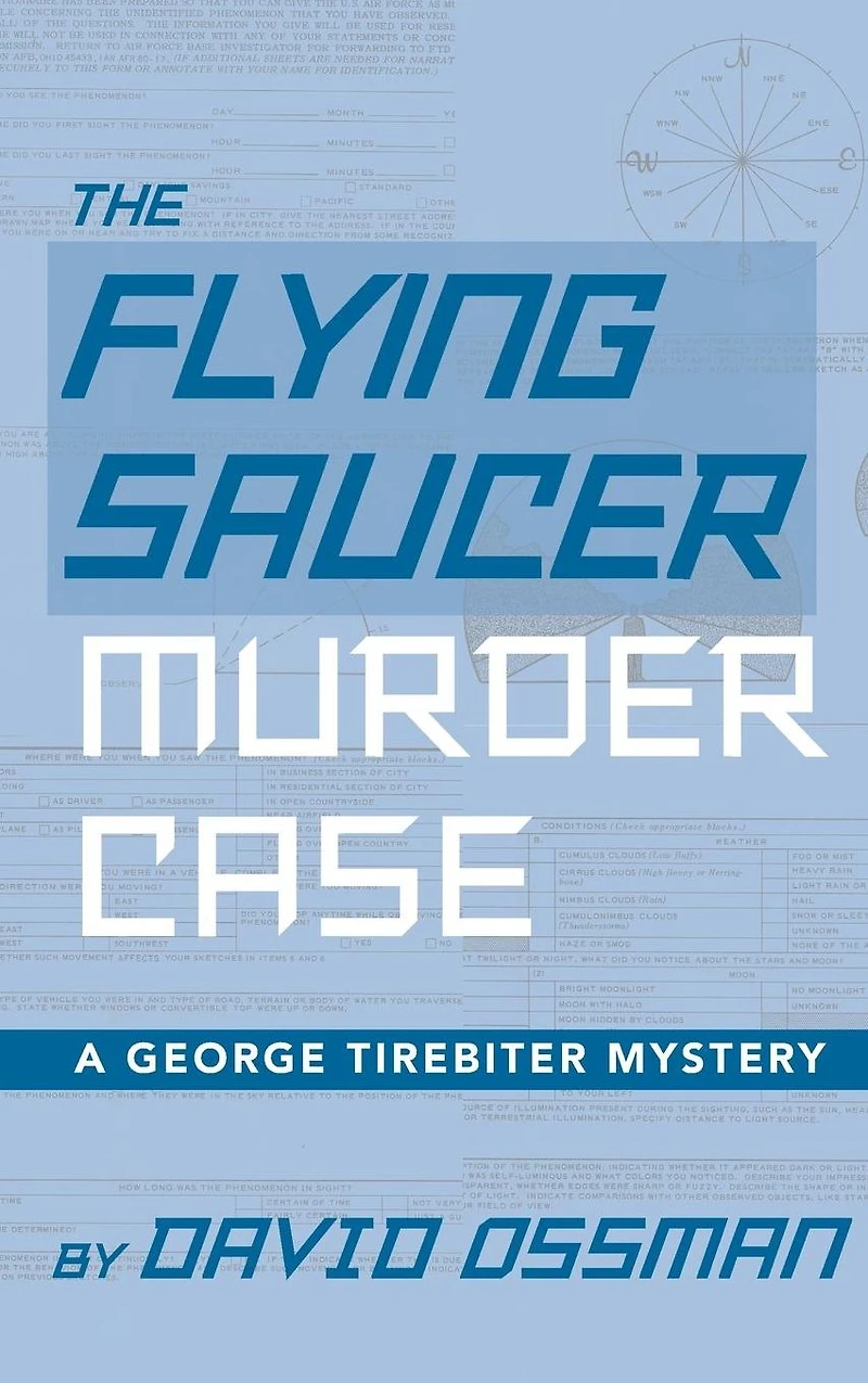 The Flying Saucer Murder Case: A George Tirebiter Mystery