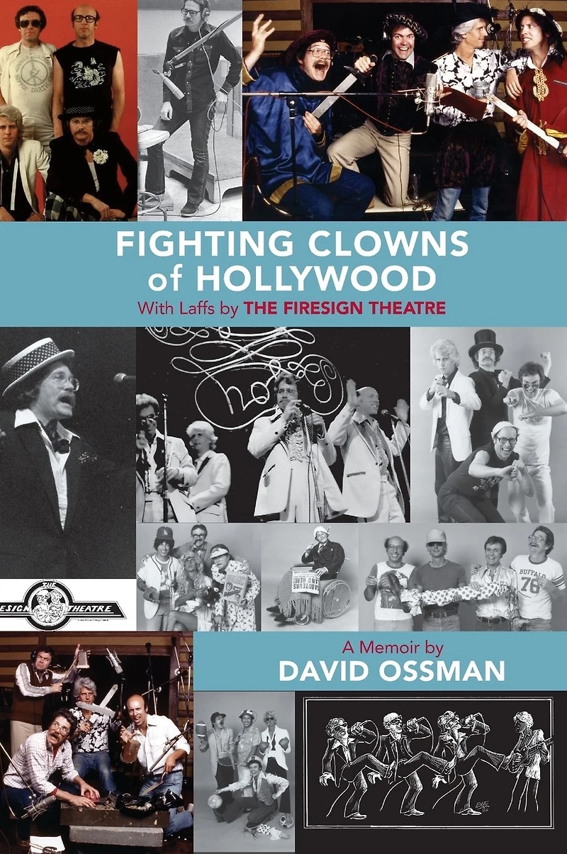 Fighting Clowns of Hollywood: With Laffs by THE FIRESIGN THEATRE