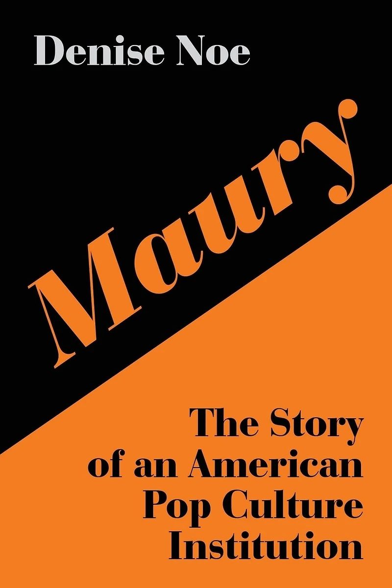 Maury: The Story of an American Pop Culture Institution: