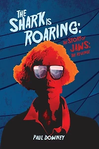 The Shark is Roaring - Story of Jaws: Revenge