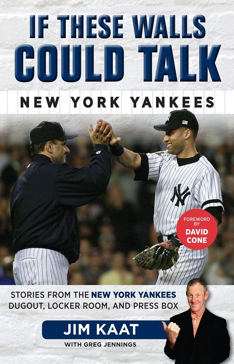 If These Walls Could Talk: New York Yankees: Stories from the Yankees Dugout, Locker Room, and Press Box