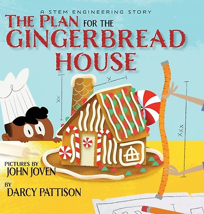 the Plan for Gingerbread House: A STEM Engineering Story