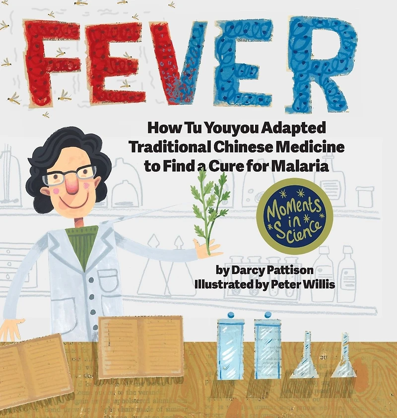 FEVER: How Tu Youyou Adapted Traditional Chinese Medicine to Find a Cure for Malaria