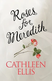 Roses for Meredith