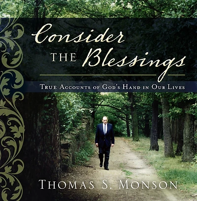 Consider the Blessings: True Accounts of God's Hand Our Lives