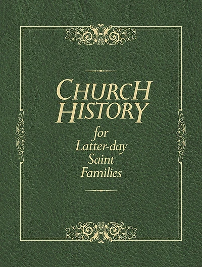 Church History for Latter-Day Saint Families