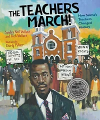 The Teachers March!: How Selma's Changed History