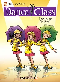 Dancing in the Rain (Dance Class Graphic Novels Series #9)