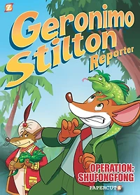 Operation Shufongfong (Geronimo Stilton Reporter Graphic Novels Series #1)