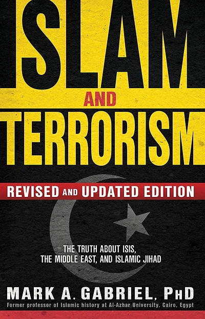 Islam and Terrorism (Revised Updated Edition): the Truth About ISIS, Middle East Islamic Jihad