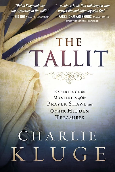 the Tallit: Experience Mysteries of Prayer Shawl and Other Hidden Treasures