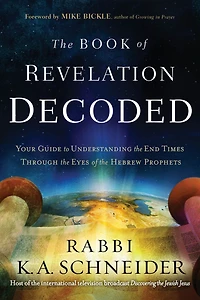 the Book of Revelation Decoded: Your Guide to Understanding End Times Through Eyes Hebrew Prophets