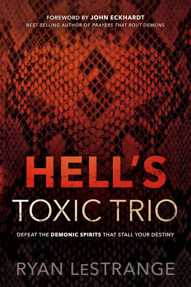 Hell's Toxic Trio: Defeat the Demonic Spirits that Stall Your Destiny