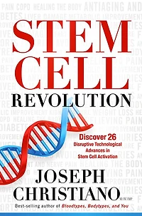 Stem Cell Revolution: Discover 26 Disruptive Technological Advances to Activation