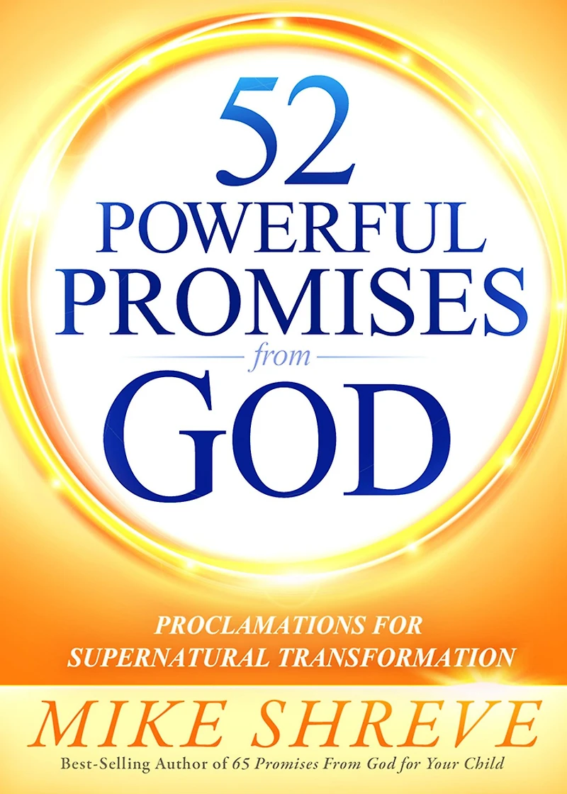 25 Powerful Promises from God: Proclamations for Supernatural Transformation