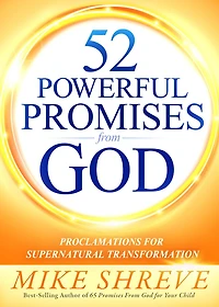 25 Powerful Promises from God: Proclamations for Supernatural Transformation