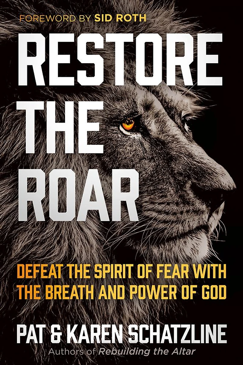 Restore the Roar: Defeat Spirit of Fear With Breath and Power God