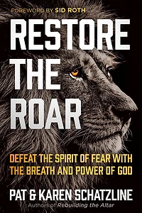 Restore the Roar: Defeat Spirit of Fear With Breath and Power God