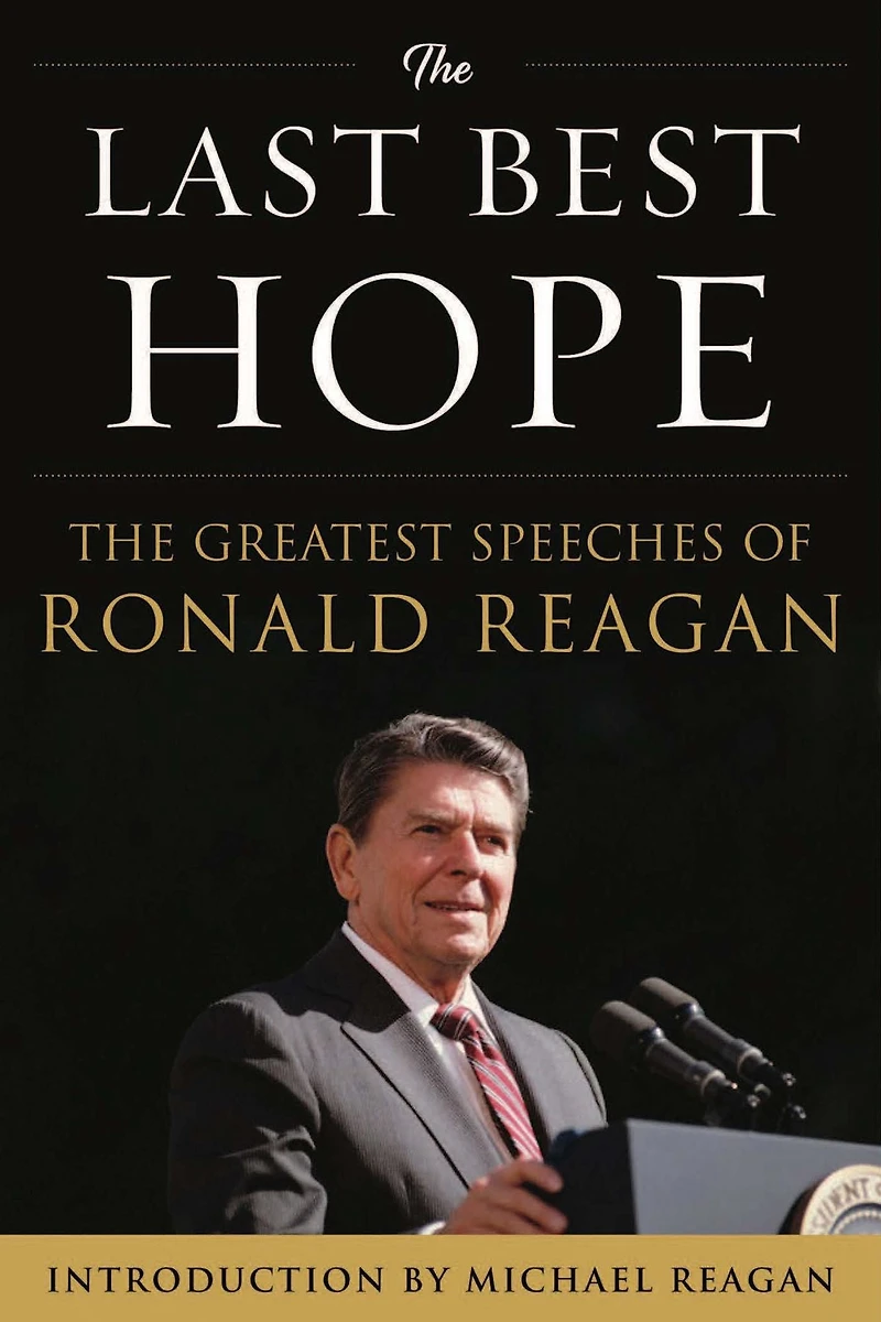 The Last Best Hope: Greatest Speeches of Ronald Reagan