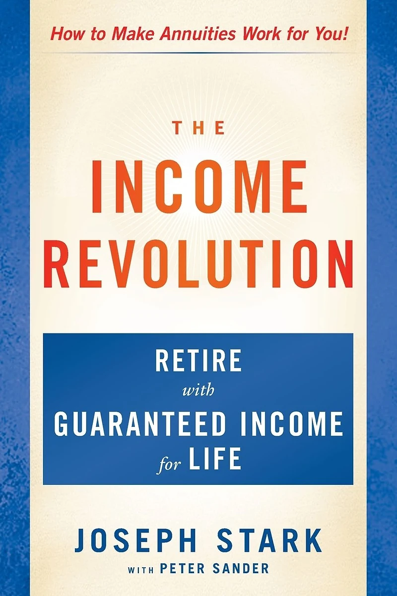 The Income Revolution: Retire with Guaranteed for Life