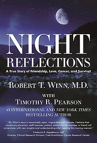 Night Reflections: A True Story of Friendship, Love, Cancer, and Survival