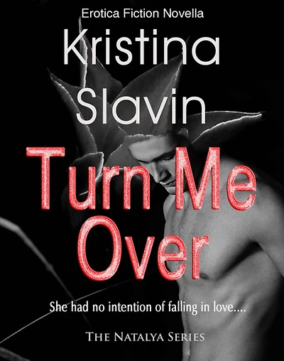Turn Me Over: Book 1 - The Natalya Series