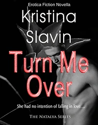 Turn Me Over: Book 1 - The Natalya Series