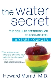 The Water Secret: Cellular Breakthrough to Look and Feel 10 Years Younger