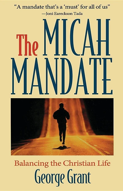 the Micah Mandate: Balancing Christian Life
