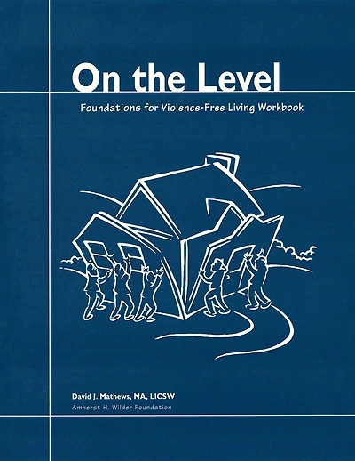 On the Level: Foundations for Violence-Free Living
