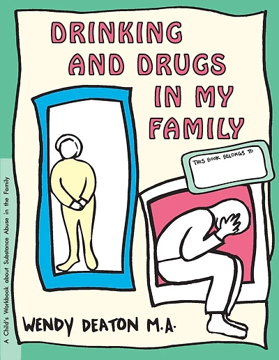 GROW: A Separation My Family: Child's Workbook About Substance Abuse the Family