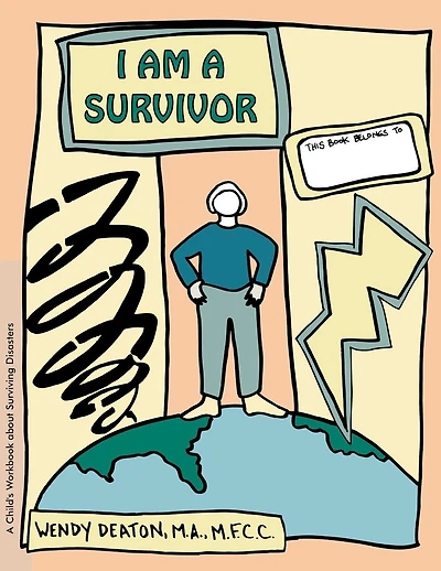 GROW: I Am A Survivor: Child's Workbook About Surviving Disasters