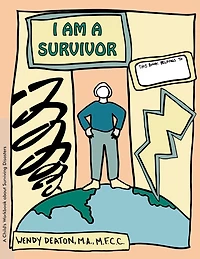 GROW: I Am A Survivor: Child's Workbook About Surviving Disasters