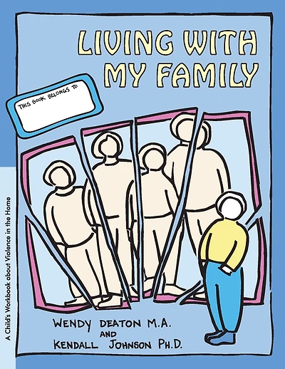 GROW: Living with My Family: A Child's Workbook About Violence the Home