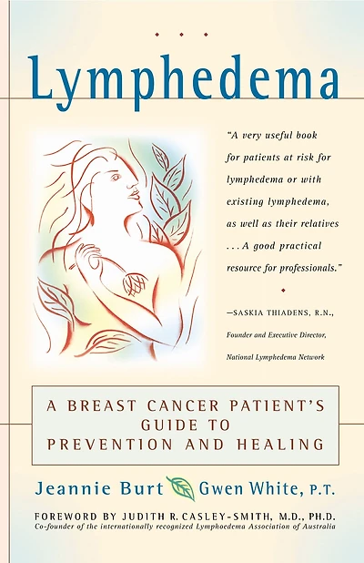 Lymphedema: A Breast Cancer Patient's Guide to Prevention and Healing