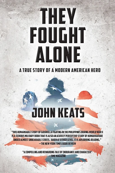 They Fought Alone: a True Story of Modern American Hero