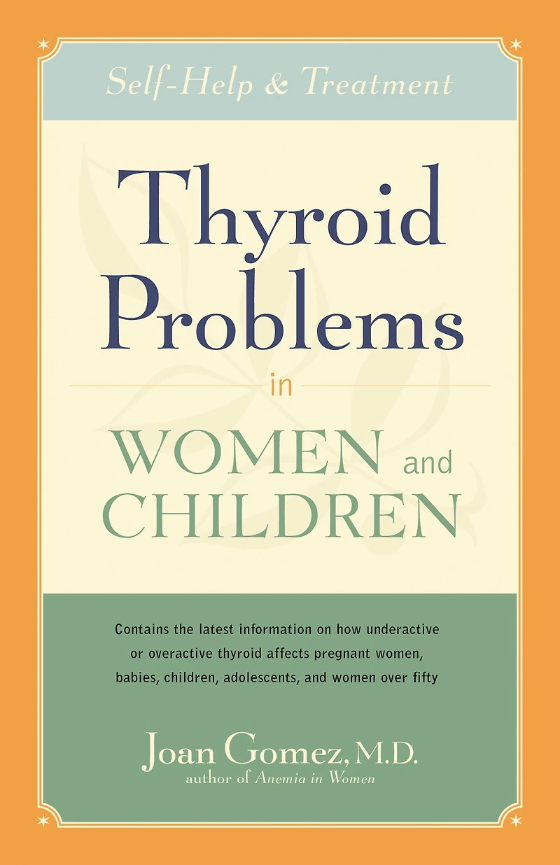 Thyroid Problems Women and Children: Self-Help Treatment