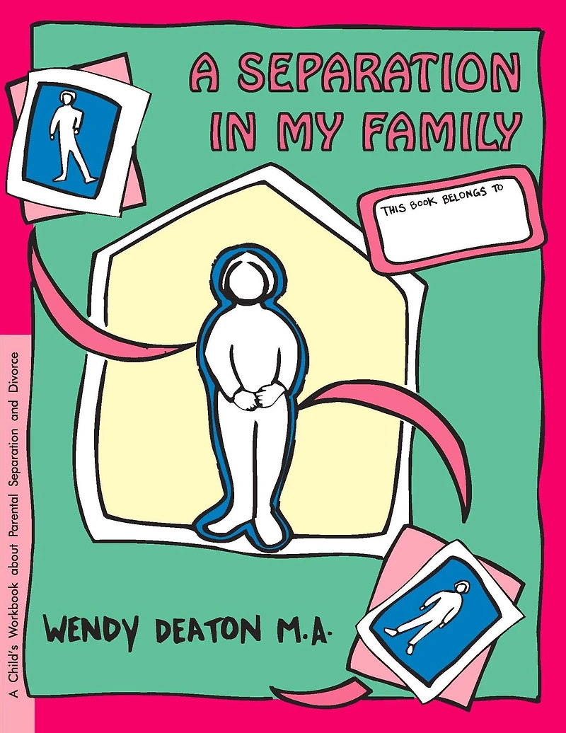GROW: A Separation My Family: Child's Workbook About Parental and Divorce