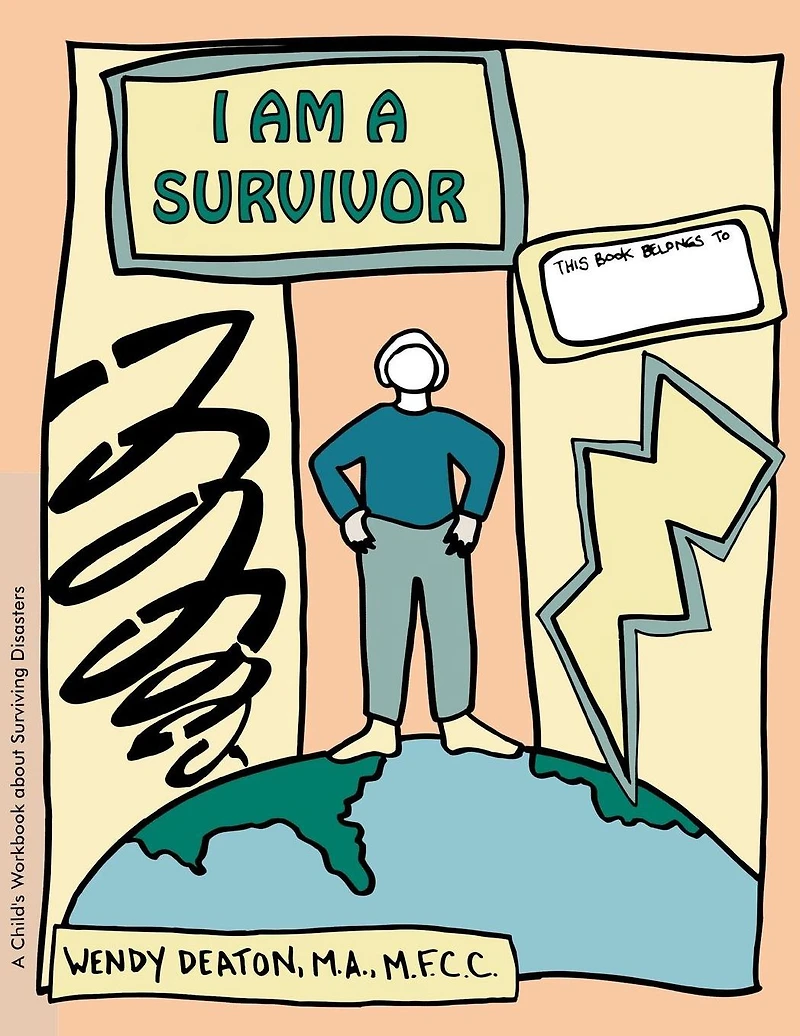 GROW: I Am A Survivor: Child's Workbook About Surviving Disasters