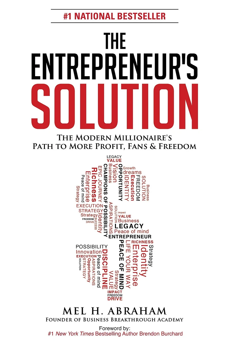 The Entrepreneur's Solution: Modern Millionaire's Path to More Profit, Fans & Freedom