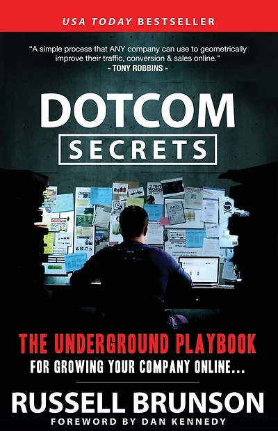 DotCom Secrets: The Underground Playbook for Growing Your Company Online (1st Edition)
