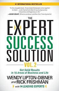 The Expert Success Solution: Get Solid Results 16 Areas of Business and Life