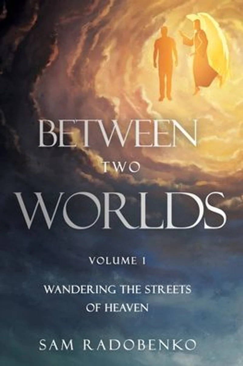 Between Two Worlds: Wandering the Streets of Heaven