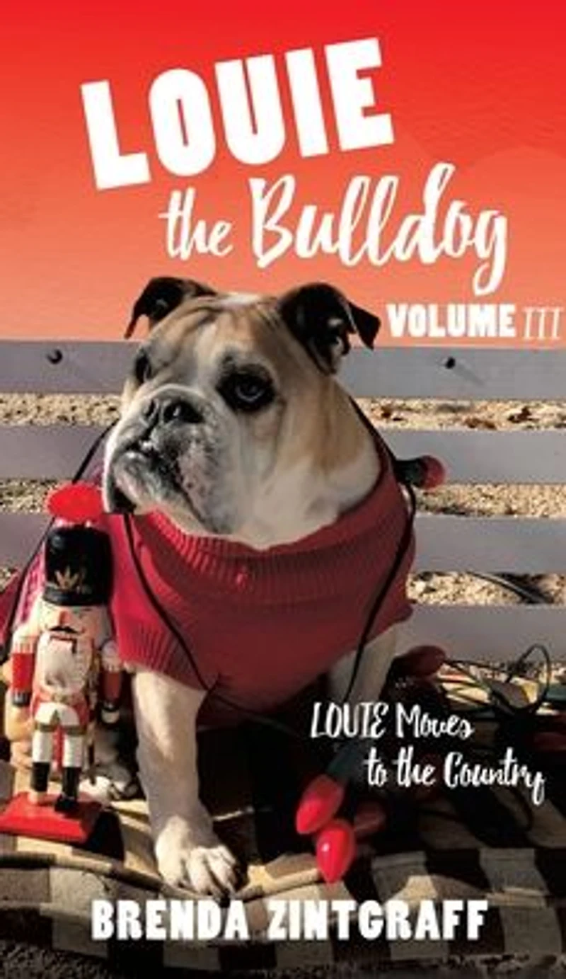 Louie the Bulldog Volume III: Moves to Country: Country