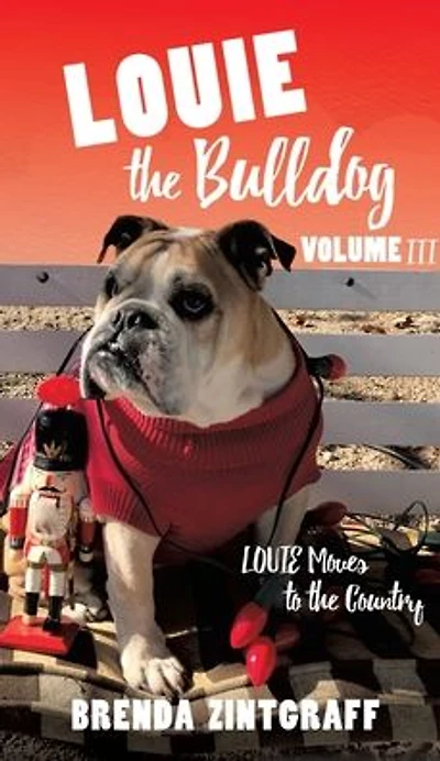 Louie the Bulldog Volume III: Moves to Country: Country