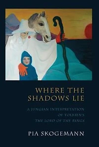 Where the Shadows Lie: A Jungian Interpretation of Tolkiens Lord Rings