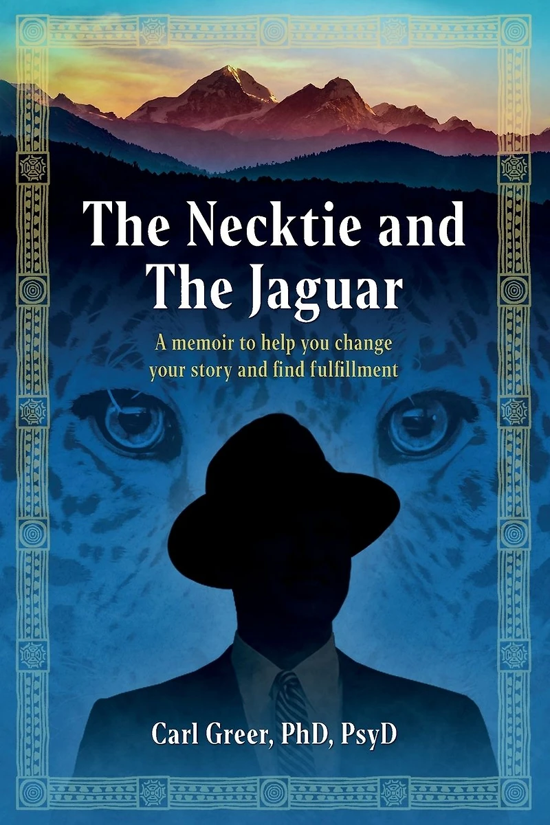 the Necktie and Jaguar: A memoir to help you change your story find fulfillment