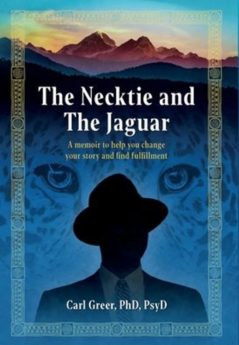 the Necktie and Jaguar: A memoir to help you change your story find fulfillment