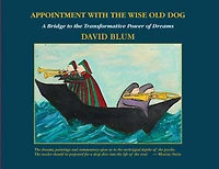 Appointment with the Wise Old Dog: A Bridge to Transformative Power of Dreams