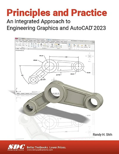 Principles and Practice An Integrated Approach to Engineering Graphics and AutoCAD 2023